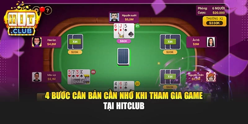 4 bước căn bản cần nhớ khi tham gia game tại Hitclub