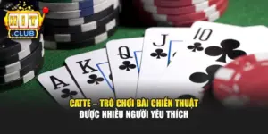 Catte – Trò Chơi Bài Chiến Thuật Được Nhiều Người Yêu Thích